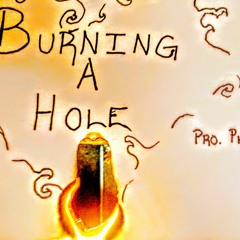 Burning A Hole