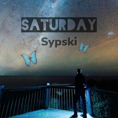 Saturday - @Sypskii on insta