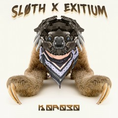 Exitium x Sløth - Koroso