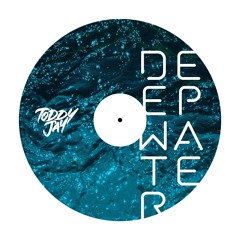 Toddy Jay - Deepwater (FREE DOWNLOAD)