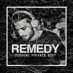 Alesso & Conor Maynard vs. Raytin - Remedy (TOSHIKI Private Edit)*FREE DOWNLOAD*