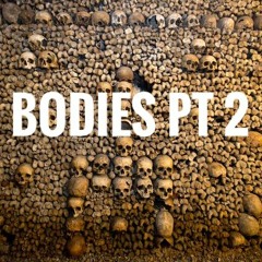 Bodies Pt 2 (Santos Santana x Saint)