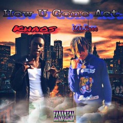 Lil taee how u gone act ft khaos