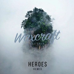 Alesso - Heroes (Waxcraft Remix)