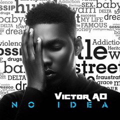 No Idea - Victor AD