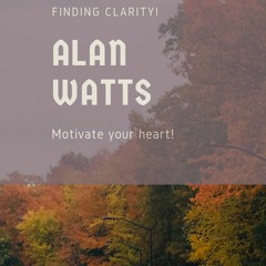 Alan Watts - How To See Clearly