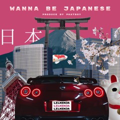 Wanna Be Japanese