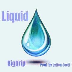 Liquid (Prod. by Lytton Scott)