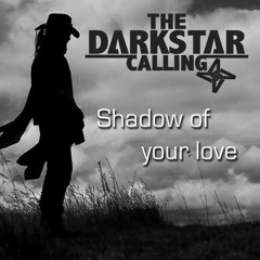 Shadow Of Your Love