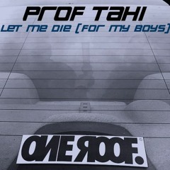 Let Me Die (For My Boys)