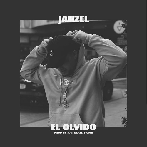 Jahzel- El Olvido (Prod.By OMB x Kar Beats)