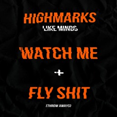 Watch Me / Fly Shit