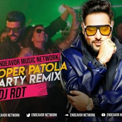 Proper Patola (BOOTLEG REMIX) - Badshah FT DJ RDT .mp3