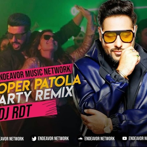Stream Proper Patola (BOOTLEG REMIX) - Badshah FT DJ RDT .mp3 by DJ RDT |  Listen online for free on SoundCloud