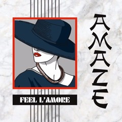 Amaze - Feel L'Amore (Forever Edit)