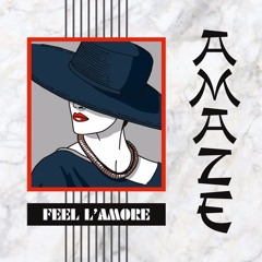 Amaze - Feel L'Amore (Eddy Mi Ami Edit)