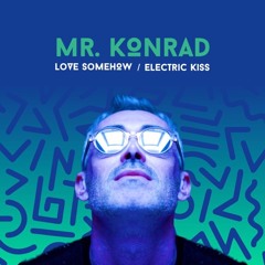 Mr. Konrad - Electric Kiss (Edit)