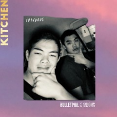 BULLETPHIL X NOJONG - KITCHEN (prod. by BulletPhil)