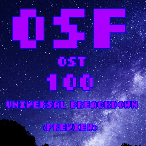 OuterSwapFell OST 102 - UNIVERSAL BREAKDOWN  (PREVIEW)