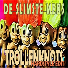 De Slimste Mens - Trollenknots ( Hardstyle Edit  )