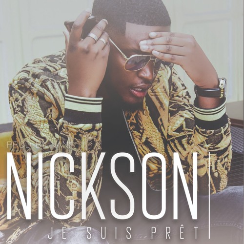 Nickson - Je Suis Pret