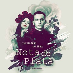 The Motans Feat. INNA - Nota De Plata