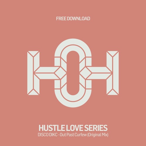 HLS154 DISCO DIKC - Out Past Curfew (Original Mix)