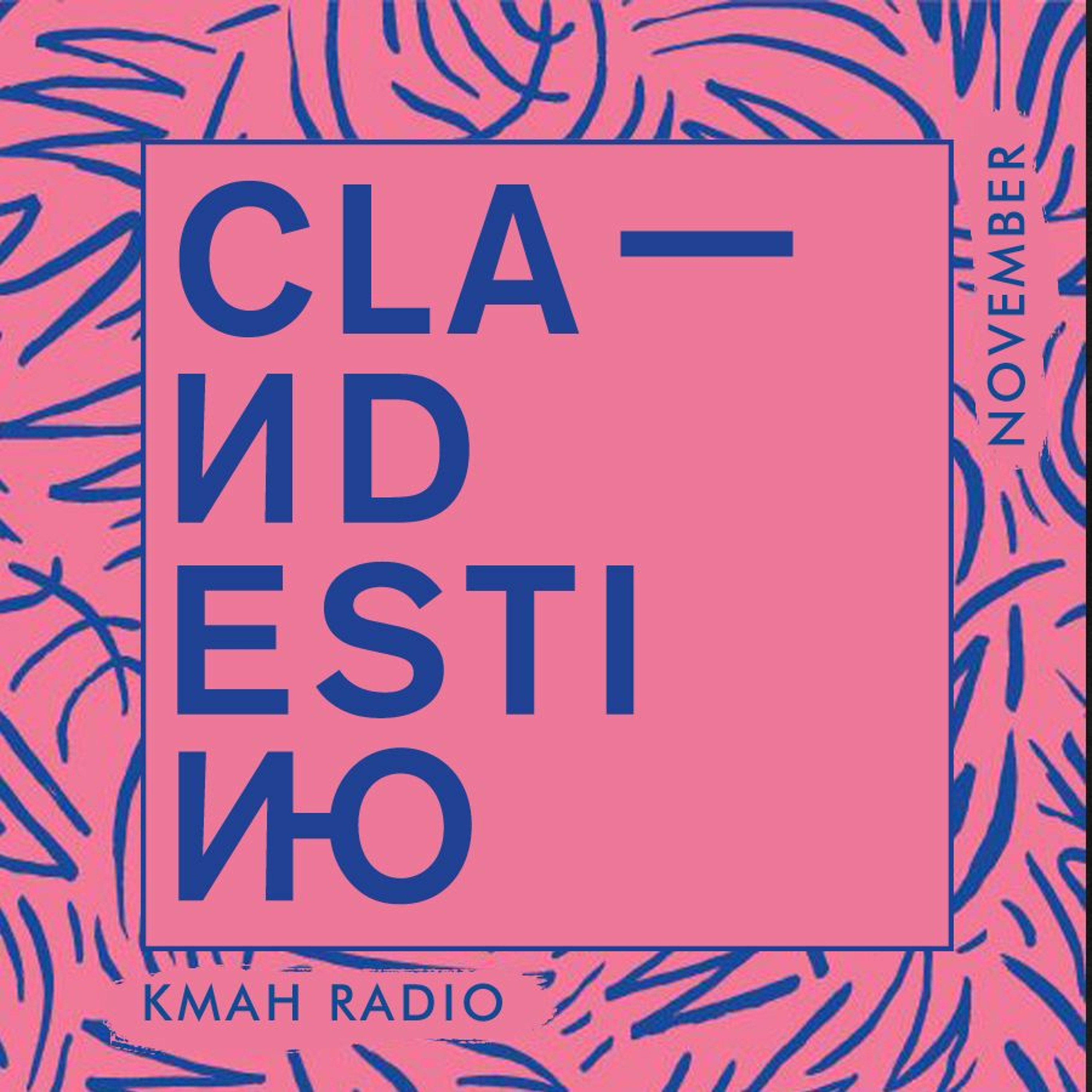 Clandestino KMAH Radio Show - November 2018