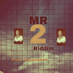 Mr2 Riddim