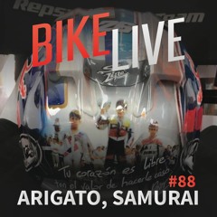 BikeLive #88 - Arigato, Samurai