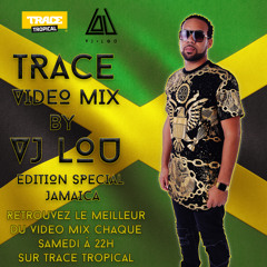 TRACE VIDEO MIX BY VJ LOU ED. JAMAICA