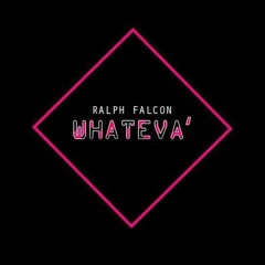 R. Falcon ft. Alex K & Alan T, A. S. Gas, Clamaran, Mathers, Rauhofer - Whateva (Samuel PVT)