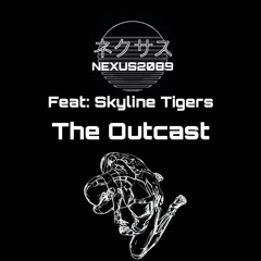 The Outcast - Nexus2089 Feat. Skyline Tigers