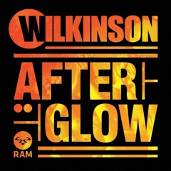 Wilkinson - Afterglow (Spencer Ramsay Remix)