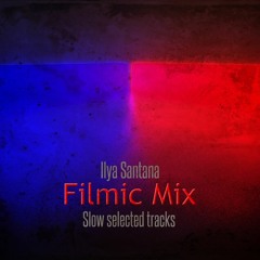 Ilya Santana Filmic Mix.