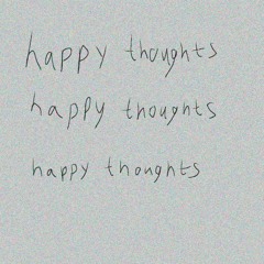 Happy Thoughts