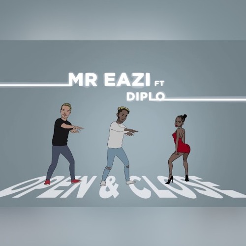 Mr Eazi  Diplo - Open & Close (Danii Ross Edit)