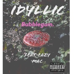Bubblegum (feat. Eazy Mac)