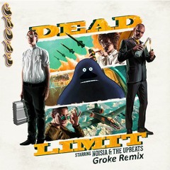 Noisia & The Upbeats - Dead Limit (Groke Remix) [Free Download]