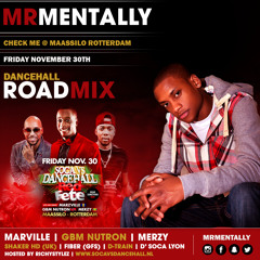 Dancehall Road Mix By MrMentally