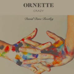 Ornette - Crazy (David Dave Bootleg)