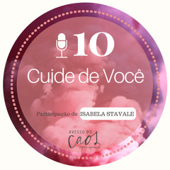 #10 - Cuide de você