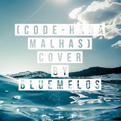(Code by Hana malhas)covered by Blue Melons ft.Sarah ali -