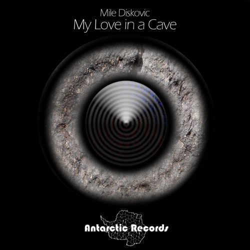 PREMIERE: Mile Diskovic - My Love In A Cave (Mar Io Remix) [Antarctic Records]