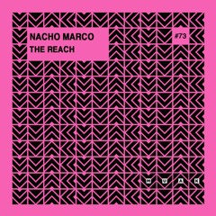 Nacho Marco - The Reach - (Original Mix)