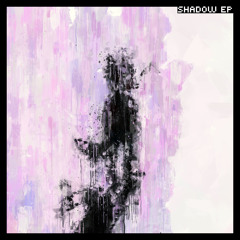 Shadow EP (Free Download)