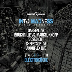Chefetage @ Into Madness | ElektroKüche Köln 24.11.2018
