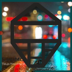 EskiMo - Told You Once [Radio Edit] | Free Download | Extended & Radio Edit