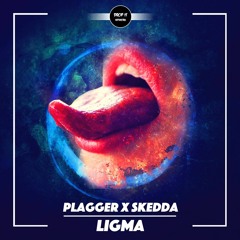 Plagger X Skedda - LIGMA [DROP IT NETWORK EXCLUSIVE]