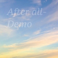 After All- Demo